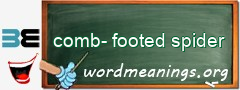 WordMeaning blackboard for comb-footed spider